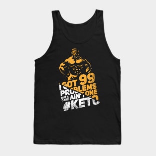 I Got 99 Problems But A Carb Ain't One - Keto Diet Gym Tank Top